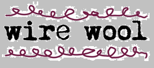 placeholder poetry x wire&nbsp;wool